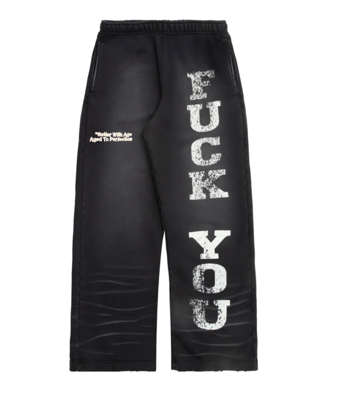 Better With Age Fvck You Sweatpants