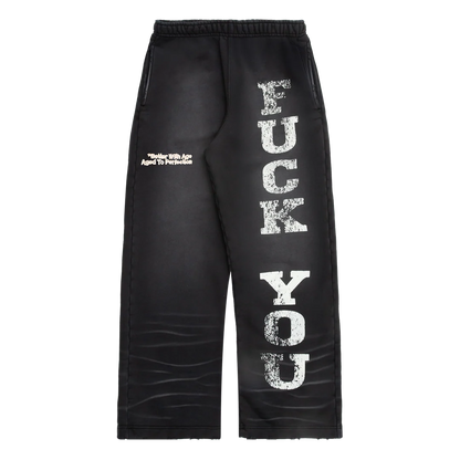 Better With Age Fvck You Sweatpants